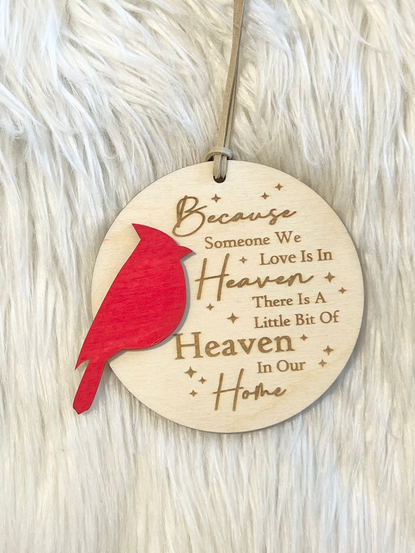 Because Someone We Love Is In Heaven Ornament