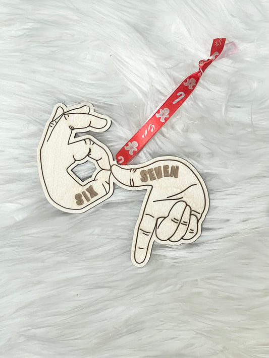 SIX SEVEN Ornament